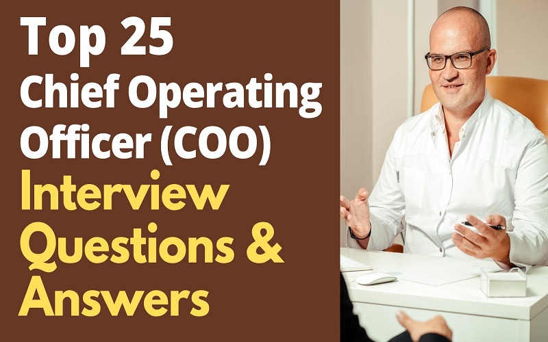 35 COO (Chief Operating Officer) Interview Questions (With Example