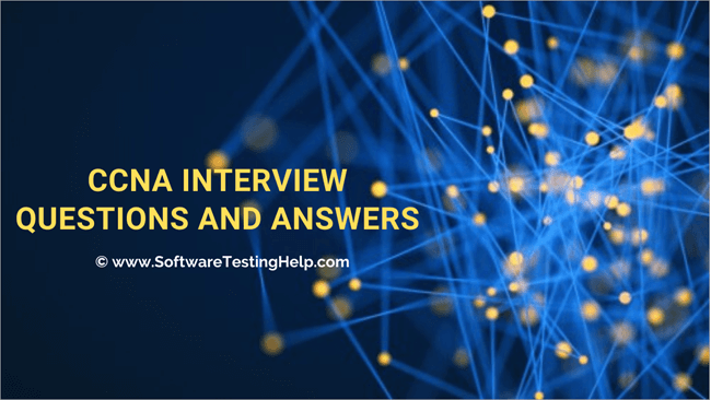 Top 70 ccna interview questions answers 2022 update support your career