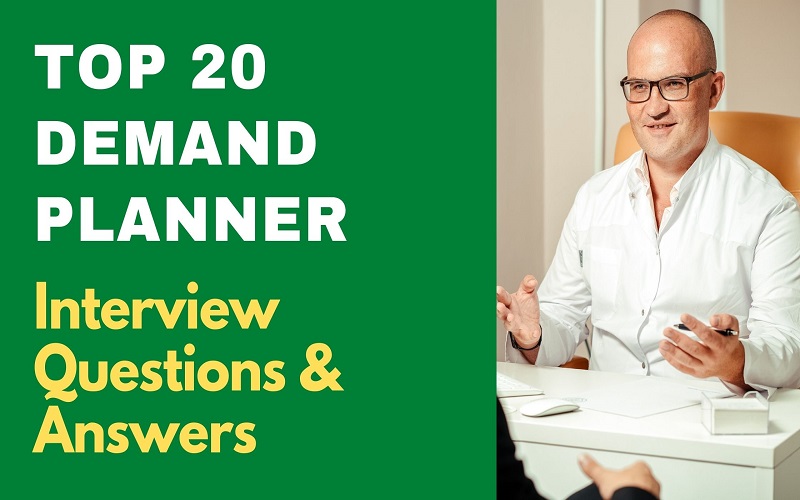 Top 20 Demand Planner Interview Questions Answers 2022 Knowledge   Demand Planner Interview Questions Answers 