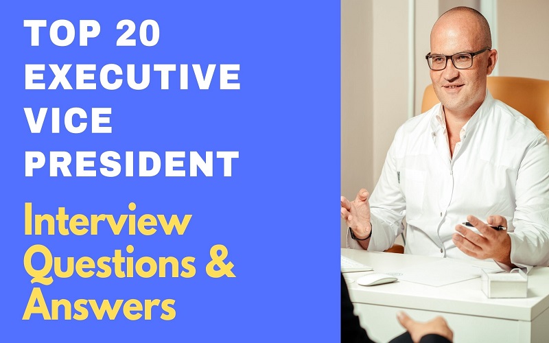 Executive Vice President Interview Questions Answers 