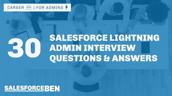 Top 150 Salesforce Administrator Interview Questions Support Your Career