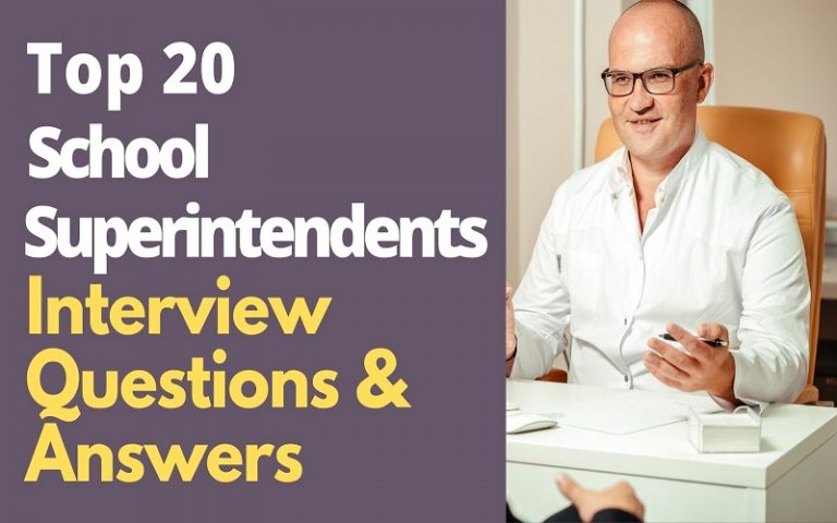 Top 17 School Superintendent Interview Questions Answers Support   Top 20 Interview Questions And Answers For School Superintendents 768x480 