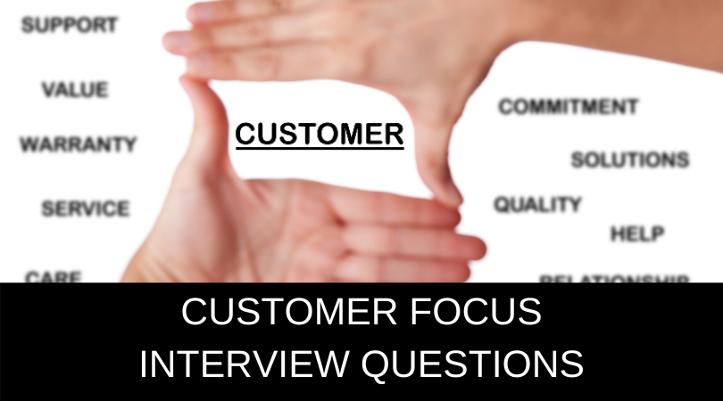 Customer Focus Interview Questions