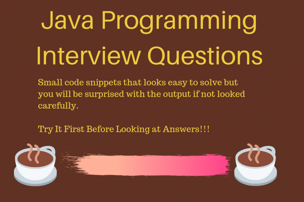 Top 100 Java Coding Interview Questions Support Your Career